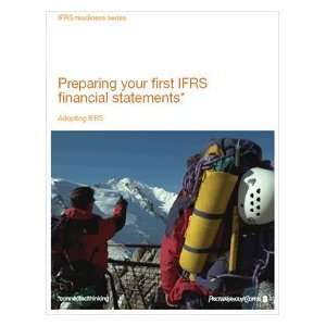  Preparing Your First IFRS Financial Statements Adopting 