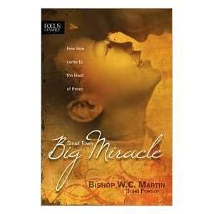  Small Town, Big Miracle (Focus on the Family Books) 1st 