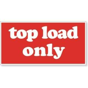  Top Load Only (red background) Coated Paper Label, 6 x 3 