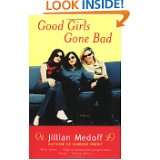 Good Girls Gone Bad: A Novel by Jillian Medoff (Oct 21, 2003)