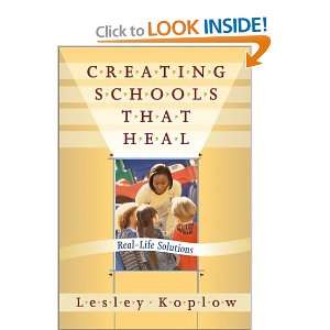  Creating Schools That Heal Real Life Solutions [Paperback 