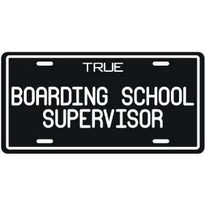 New  True Boarding School Supervisor  License Plate Occupations 