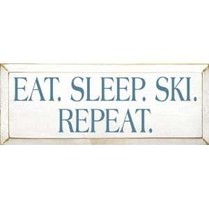  Eat. Sleep. Ski. Repeat. Wooden Sign