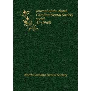   North Carolina Dental Society serial. 51 (1968): North Carolina Dental