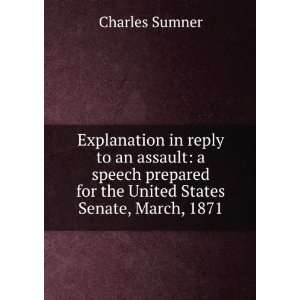   for the United States Senate, March, 1871 Charles Sumner Books