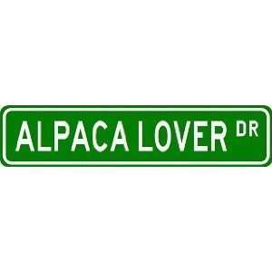 ALPACA LOVER Street Sign ~ Custom Aluminum Street Signs  