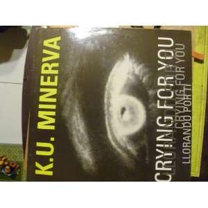  L.P 12 45 RPM CRYING FOR YOU BY K.U MINERVA Everything 