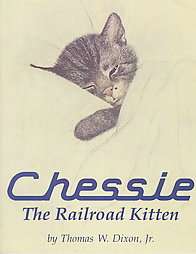 Chessie The Railroad Kitten by Thomas W. Dixon Jr. 1996, Paperback 