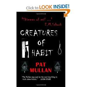  Creatures of Habit [Paperback] Pat Mullan Books