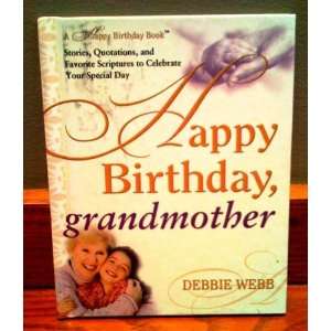  Happy Birthday, Grandmother by Debbie Webb (Hardcover 