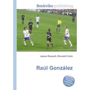  RaÃºl GonzÃ¡lez Ronald Cohn Jesse Russell Books
