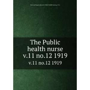   12 1919 National Organization for Public Health Nursing (U.S.) Books