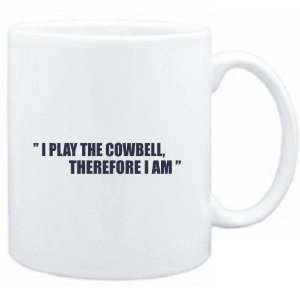  Mug White i play the guitar Cowbell, therefore I am 