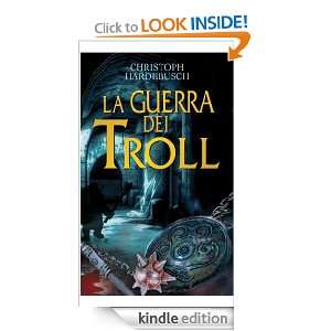 La guerra dei troll (Fantasy) (Italian Edition) Christoph Hardebusch 