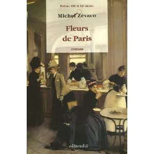  fleurs de paris (9782846331449) Michel Zévaco Books