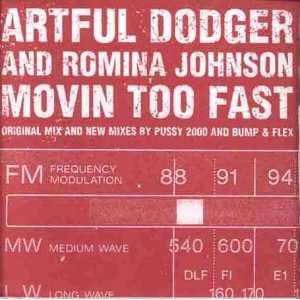  ARTFUL DODGER / MOVIN TOO FAST ARTFUL DODGER Music