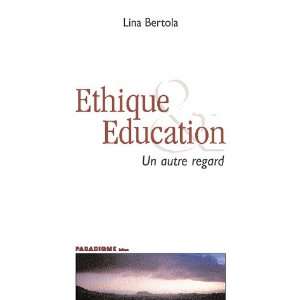  éthique et éducation ; un autre regard (9782915741001) Books