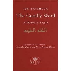  The Goodly Word [Paperback]: Taqi ad Din Ahmad Ibn 