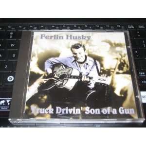   FERLIN HUSKY / Truck Drivin Son Of A Gun (CD AUDIO) 