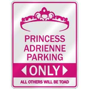   PRINCESS ADRIENNE PARKING ONLY  PARKING SIGN