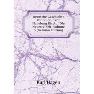   Von Habsburg Bis Auf Die Neueste Zeit, Volume 3 (German Edition) Karl