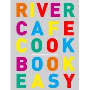  River Cafe Cook Book Easy [Paperback]: Rose Gray: Books