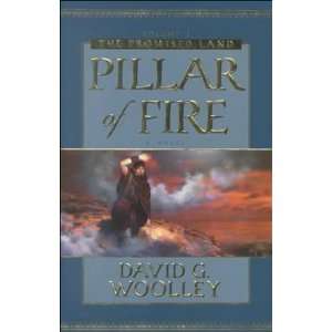  Pillar of Fire A Historical Novel (Promised Land Series 
