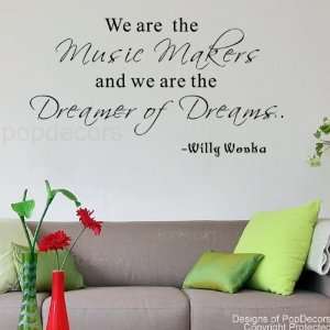   . We are the Music Makers Willy Wonka words decals
