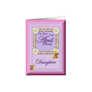  Month   April & Age Specific 25th Birthday   Daughter Card 