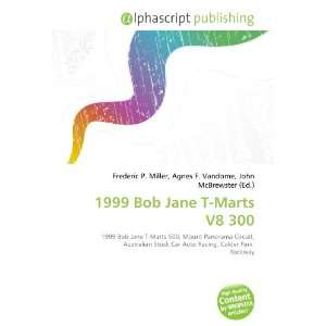  1999 Bob Jane T Marts V8 300 (9786133739147) Books