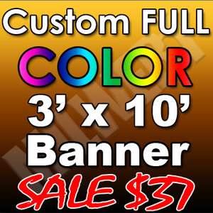 10 Custom Vinyl Banner, 13oz FULL COLOR $60. 3x10  