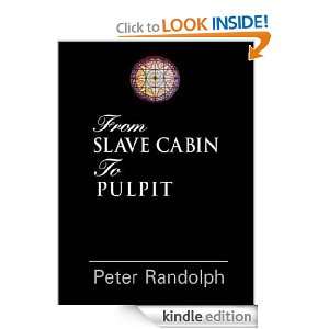 From Slave Cabin to the Pulpit The Autobiography of Rev. Peter 