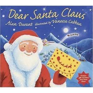  Dear Santa Claus:  N/A : Books