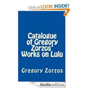 Catalogue of Gregory Zorzos Works on Lulu Gregory Zorzos  