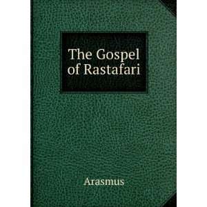  The Gospel of Rastafari Arasmus Books