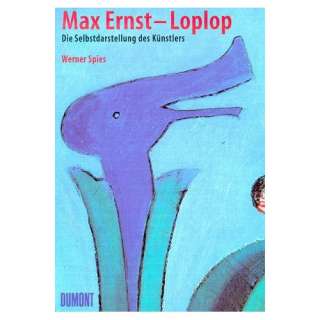 Max Ernst, Loplop: .de: Werner Spies: Bücher