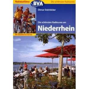 Die schönsten Radtouren am Niederrhein  Ottmar Steinbicker 