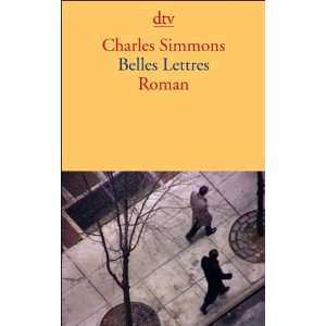 Belles Lettres Roman  Charles Simmons, Ulrike Draesner 