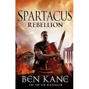 Spartacus Rebellion  Ben Kane Englische Bücher
