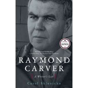  Raymond Carver A Writers Life [Paperback] Carol 