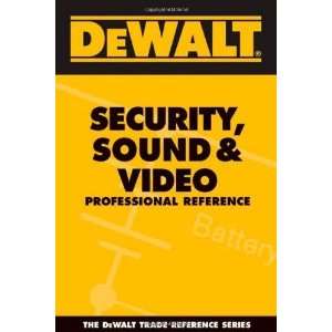  DEWALT Security, Sound, & Video Professional Reference (Dewalt 
