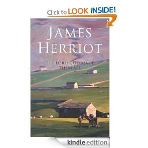 The Lord God Made Them All James Herriot  Kindle Store