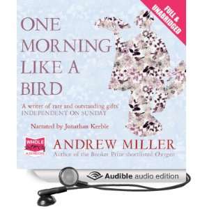  One Morning Like a Bird (Audible Audio Edition) Andrew 