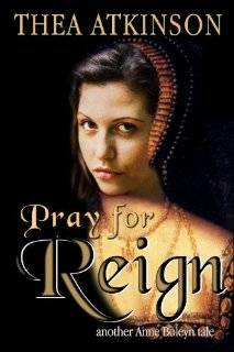 Pray for Reign (an Anne Boleyn novel)