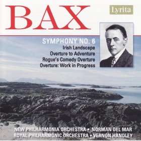  Sir Arnold Bax Symphony No. 6, Irish Landscape, Overtures 