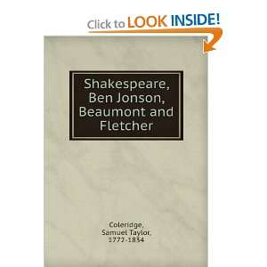 Shakespeare Ben Jonson Beaumont and Fletcher S T. Coleridge  