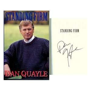  Dan Quayle Autographed/Hand Signed Standing Firm Book 