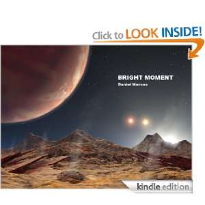 Bright Moment Daniel Marcus  Kindle Store