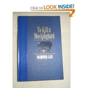  TO KILL A MOCKINGBIRD (HARDCOVER) ~ BY HARPER LEE Books