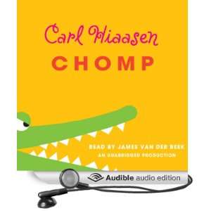  Chomp (Audible Audio Edition) Carl Hiaasen, James Van Der Beek Books